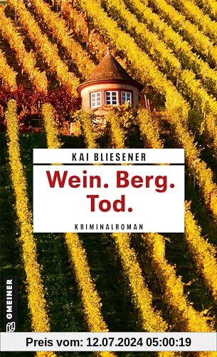Wein. Berg. Tod.: Kriminalroman (Bestatterin JJ Schwarz ermittelt) (Kriminalromane im GMEINER-Verlag)